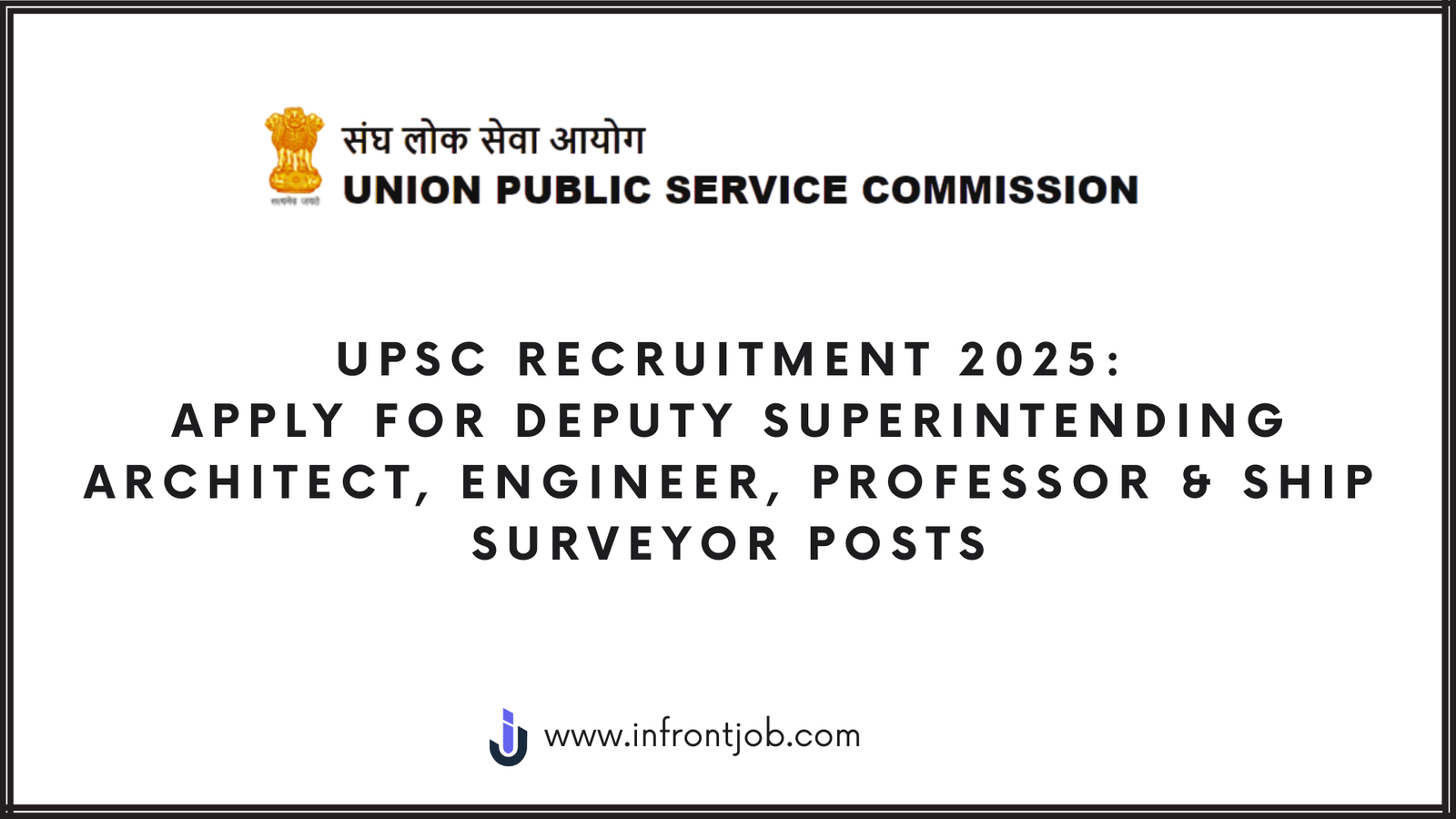 UPSC Recruitment 2025: Apply for Deputy Superintending Architect, Engineer, Professor & Ship Surveyor Posts