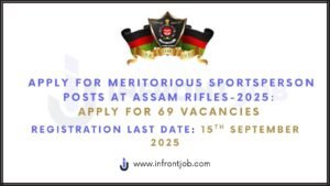 Assam Rifles Sportspersons Recruitment Rally 2025 – 69 Vacancies