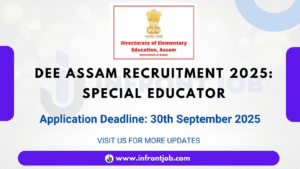 Directorate of Elementary Education Assam Special Educator Recruitment 2025 – Apply Now