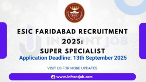 ESIC Faridabad Super Specialist Recruitment 2025 – Apply Now