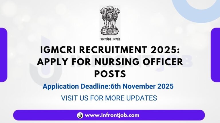 IGMCRI Nursing Officer Recruitment 2025 – Apply for 226 Vacancies